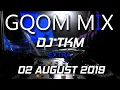 Download Lagu GQOM MIX | 02 AUGUST 2019 | DJ TKM (EXTRA)