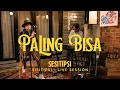 Download Lagu SISITIPSI - PALING BISA (PIANO VERSION)