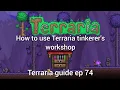 how to use Terraria tinkerer s workshop Terraria guide ep 74