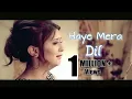Download Lagu Haye Mera Dil New Version _ Sad Song _ Love Video