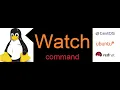 What is watch command and how to use watch command in redhat Linux
