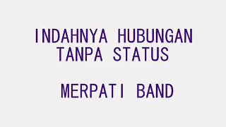 Download Merpati Band - Indahnya Hubungan Tanpa Status 🎶 [Lirik] MP3