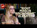 Right Person Wrong Time is a Myth
