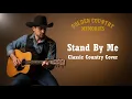 Lagu Stand By Me – Ben E. King (Classic Country Cover)