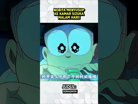 NOBITA MENYUSUP KE KAMAR SIZUKA MALAM HARI!