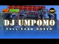 Download Lagu DJ UMPOMO || FULL BASS HOREG || PDK AUDIO MOJOKERTO || FROM DJ GAPRET RMX