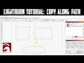Lightburn Tutorial Copy Along Path