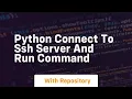 python connect to ssh server and run command