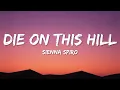 Lagu SIENNA SPIRO - Die On This Hill (Lyrics)