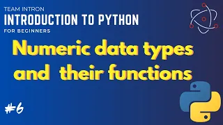 What are numeric data types in Python Numeric data types and their functions