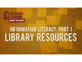 Information Literacy Part 1 - Library Resources De Anza College