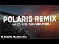 Saiko, Feid, Quevedo, Mora - Polaris Remix (Letra/Lyrics) | Tú estás en otro lugar