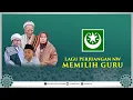 LAGU NAHDLATUL WATHAN - MEMILIH GURU