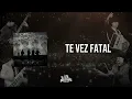 Te vez fatal - Los Alegres De Jerez / Un Nuevo Comienzo