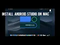 How to install Android Studio on Mac