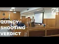 Quincy shooting trial Jury returns guilty verdict after deliberating for hours