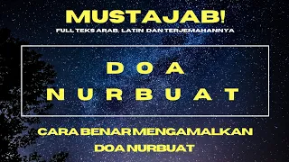 Download KEUTAMAAN SERTA TATA CARA MENGAMALKAN DOA NURBUAT; MUSTAJAB!! MP3