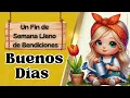 Buenos dias que Dios te bendiga