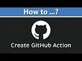 How to Create Your Own GitHub Actions