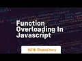 function overloading in javascript