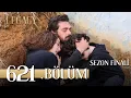 Emanet 621. Bölüm | Legacy Episode 621 (Sezon Finali)