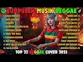 Lagu Reggae Terbaru 2025 Full Album 🎧 Lagu Hits Spotify Indonesia | Musik Cover Santai