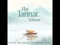 Hai Jannat Yaheen (feat. Shloke Lal) - Bharat Goel, Abhay Jodhpurkar & Akanksha Bhandari