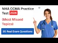 NHA CCMA Practice Test 2026 30 Real Exam Questions Answers Most Missed Topics