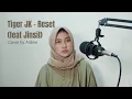 Lagu [Cover by Ardine] Tiger JK - Reset (feat. Jinsil) 학교 2015 OST