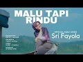 Sri Fayola - Malu Tapi Rindu (Official Music Video)