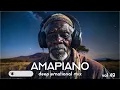 Ambient Deep Amapiano Mix 2026 — Emotional Lounge (Vol.49)