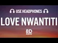 CKay - Love Nwantiti (TikTok Remix) [8D AUDIO]| i am so obsessed i want to chop your nkwobi (lyrics)