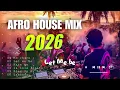 AFRO HOUSE 2026 🌴🔥 | Mi Chico, Lambada, La Isla Bonita | Summer Vibes Mix