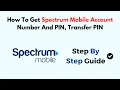 How To Get Spectrum Mobile Account Number And PIN Transfer PIN