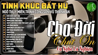 NGÔ THỤY MIÊN,TRỊNH CÔNG SƠN,VŨ THÀNH AN - Nhạc Xưa Tình Ca Càng Nghe Càng Da Diết Không Chán