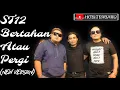 Download Lagu Bertahan Atau Pergi - ST12 (New Version) |Audio Lirik|