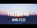 Follow Me John 21 22