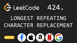 Longest Repeating Character Replacement - Leetcode 424