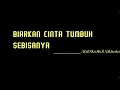 Lagu [FULL 15 MENIT] BIARKAN CINTA TUMBUH SEBISANYA - REGGAE