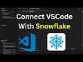 How to Connect VSCode With Snowflake Data Warehouse Run SQL Queries