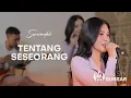 TENTANG SESEORANG - ANDA PERDANA | SARWENDAH LIVE COVER
