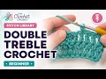 BEGINNER Double Treble Crochet Stitch dtr