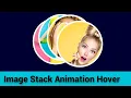 Image Stack Animation Hover Using HTML CSS -