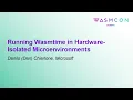 Running Wasmtime in Hardware-Isolated Microenvironments - Danilo Dan Chiarlone Microsoft
