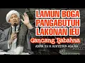 Download Lagu Mun Boga Pangabutuh, lakonan ieu meh gancang ijabah| Kutipan Kalam Abuya