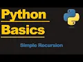 Python 3 - Recursion Made Simple