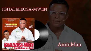 ighaleleosa mwen aminman edo music