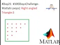 - Matlab Loops Right angled Triangle 3