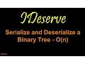 Serialize and Deserialize a Binary Tree