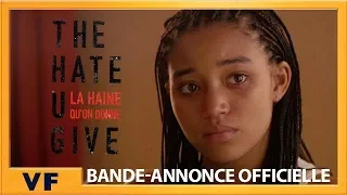 The Hate U Give - La haine qu'on donne - Bande Annonce VF